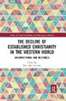 Paul Silas Peterson, Paul Silas (University of Tubingen Peterson, Paul Silas Peterson, Peterson Paul Silas - Decline of Established Christianity in the Western World