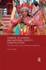Lauren Gorf Inkel, Lauren Gorfinkel, Lauren (Macquarie University Gorfinkel - Chinese Television and National Identity Construction