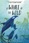 Rosanne Parry, Parry Rosanne, Lindsay Moore, Moore Lindsay - A Whale of the Wild