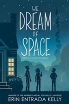 Erin Entrada Kelly - We Dream of Space