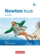 Elke Göbel, Felicitas Herdel, Martin Flierl-Biederer, Martina Flierl-Biederer, Elk Göbel, Elke Göbel... - Newton plus - Realschule Bayern: Newton plus - Realschule Bayern - 8. Jahrgangsstufe - Wahlpflichtfächergruppe I