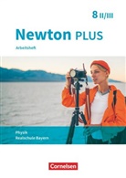 Elke Göbel, Felicitas Herdel, Martin Flierl-Biederer, Martina Flierl-Biederer, Elk Göbel, Elke Göbel... - Newton plus - Realschule Bayern: Newton plus - Realschule Bayern - 8. Jahrgangsstufe - Wahlpflichtfächergruppe II-III