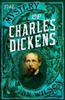 A.N. Wilson, A. N. Wilson - The Mystery of Charles Dickens