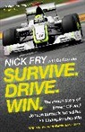 Nick Fry, Nick (Author) Fry, Nick/ Ecclestone Fry, Fry Nick, Nick Fry and Ed Gorman - Survive - Drive - Win