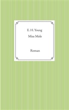 Meike E Fritz, Meike E. Fritz, E Young, E H Young, E. H. Young - Miss Mole