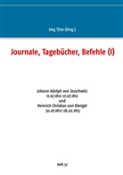 Jör Titze, Jörg Titze - Journale, Tagebücher, Befehle (I)