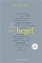 Dietmar Dath - G. W. F. Hegel. 100 Seiten
