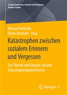 Dimbath, Dimbath, Oliver Dimbath, Michae Heinlein, Michael Heinlein - Katastrophen zwischen sozialem Erinnern und Vergessen