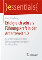Anke Lüneburg - Erfolgreich sein als Führungskraft in der Arbeitswelt 4.0