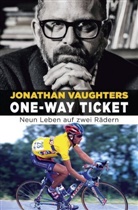 Jonathan Vaughters, Jeremy Whittle, Olaf Bentkämper, Rainer Sprehe - One-Way Ticket