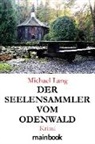Michael Lang - Der Seelensammler vom Odenwald