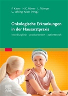 Herman Caspar Römer, Hermann Caspar Römer, Hermann Caspar Römer u a, Floria Kaiser, Florian Kaiser, Hermann Caspar Römer... - Onkologische Erkrankungen in der Hausarztpraxis