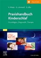 Dirk Alfer, Ger Lehmkuhl, Gerd Lehmkuhl, Alfre Wiater, Alfred Wiater - Praxishandbuch Kinderschlaf