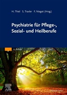 Frithjof Niegot, Holger Thiel, Siegfrie Traxler, Siegfried Traxler - Psychiatrie für Pflege-, Sozial- und Heilberufe