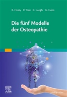 G. Fusco, Hruby, R Hruby, R. Hruby, C u a Lunghi, C. Lunghi... - Die fünf Modelle der Osteopathie