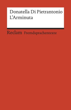Donatella Di Pietrantonio, Astrid Wallat, Astrida Wallat - L'Arminuta - Italienischer Text mit deutschen Worterklärungen. B2 (GER)