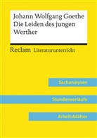 Holger Bäuerle, Johann Wolfgang von Goethe - Johann Wolfgang Goethe: Die Leiden des jungen Werther (Lehrerband) | Mit Downloadpaket (Unterrichtsmaterialien)