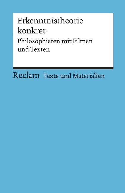 Klau Draken, Klaus Draken, Peters, Jörg Peters, PETERS - Erkenntnistheorie konkret. Philosophieren mit Filmen und Texten. Für die Sekundarstufe II. Texte und Materialien für den Unterricht 15077