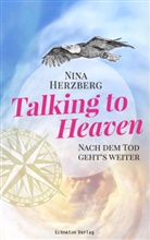 Nina Herzberg - Talking to Heaven: Nach dem Tod geht's weiter, Audio-CD (Hörbuch)