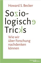 Howard S. Becker, Enrico Heinemann, Thomas Hoebel, Ursel Schäfer - Soziologische Tricks