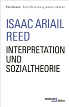 Isaac A. Reed, Isaac Ariail Reed, Ursel Schäfer - Interpretation und Sozialtheorie