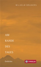 Wilhelm Bruners - Am Rande des Tages