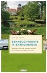 Gerhard Drexel - Sehnsuchtsorte in Brandenburg