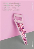 HfG-Archiv / Museum Ulm, Hfg-Archiv/Museum Ulm, Pia Jerger, Kurz, Katharina Kurz, Katharina Pia Jerger... - Nicht mein Ding - Gender im Design