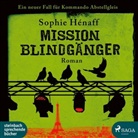 Sophie Hénaff, Svenja Pages, Beate Rysopp - Mission Blindgänger, 1 Audio-CD, 1 MP3 (Hörbuch)