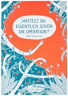 Peer Jongeling - Hattest du eigentlich schon die Operation?