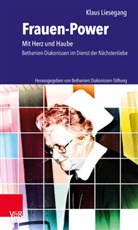 Klaus Liesegang, Vorstan der Bethanien Diakonissen-Stiftu, Vorstand der Bethanien Diakonissen-Stiftu, Lothar Elsner, Prager-, Silviana Prager-Hoppe... - Frauen-Power