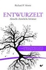 Richard P Moore, Richard P. Moore - Entwurzelt
