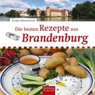 Torsten Kleinschmidt - Die besten Rezepte aus Brandenburg