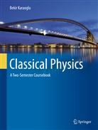 Bekir Karaoglu - Classical Physics