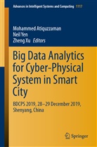 Mohammed Atiquzzaman, Zheng Xu, Nei Yen, Neil Yen - Big Data Analytics for Cyber-Physical System in Smart City, 2 Teile
