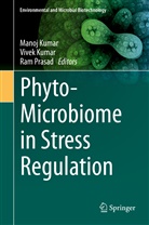Manoj Kumar, Vive Kumar, Vivek Kumar, RAM PRASAD - Phyto-Microbiome in Stress Regulation