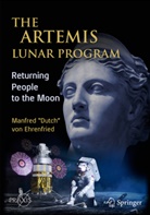 Manfred "Dutch" von Ehrenfried, Manfred ¿Dutch¿ von Ehrenfried, Manfred "Dutch" von Ehrenfried, Manfred Dutch von Ehrenfried, Manfred 'Dutch' Von Ehrenfried - The Artemis Lunar Program