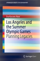 Eva Kassens Noor - Los Angeles and the Summer Olympic Games