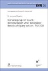 Jonas Mangisch, Stephan Wolf - Die Verlegung von Grunddienstbarkeiten unter besonderer Berücksichtigung von Art. 742 ZGB