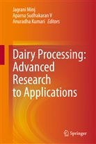 Anuradha Kumari, Jagrani Minj, Aparn Sudhakaran V, Aparna Sudhakaran V, Aparna Sudhakaran V. - Dairy Processing: Advanced Research to Applications
