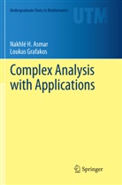 Nakhlé Asmar, Nakhlé H Asmar, Nakhlé H. Asmar, Loukas Grafakos - Complex Analysis with Applications