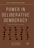 Nicol Curato, Nicole Curato, Mari Hammond, Marit Hammond, John B Min, John B. Min - Power in Deliberative Democracy