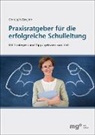 Christoph Winfried Zänglein - Praxisratgeber für die erfolgreiche Schulleitung + Arbeitsheft