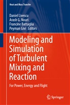 Francine Battaglia, Francine Battaglia et al, Aras G Nouri, Arash G Nouri, Peyman Givi, Daniel Livescu... - Modeling and Simulation of Turbulent Mixing and Reaction