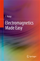 S Balaji, S. Balaji - Electromagnetics Made Easy