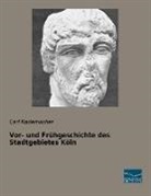 Carl Rademacher - Vor- und Frühgeschichte des Stadtgebietes Köln