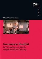 Klaus-Dieter Felsmann - Inszenierte Realität, m. 1 DVD