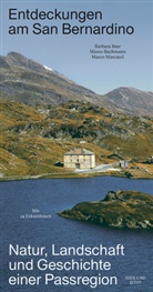 Barbara Beer, Marco Buchmann, Marco Marcacci - Entdeckungen am San Bernadino