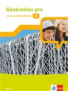 Génération pro, Ausgabe Bayern ab 2018: Génération pro - niveau intermédiaire B1, m. 1 Beilage