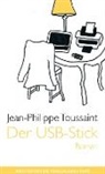 Jean-Philippe Toussaint - Der USB-Stick
